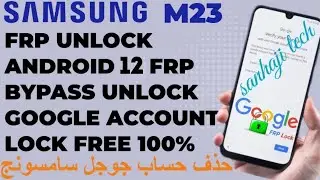 Samsung M23 FRP Unlock Android 12 Samsung M23 FRP Bypass 2023 Unlock Google Account Lock free 100%