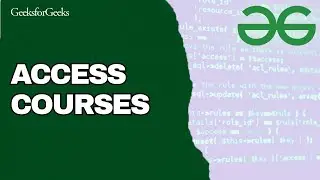 How to Access GeeksforGeeks Courses 2025?