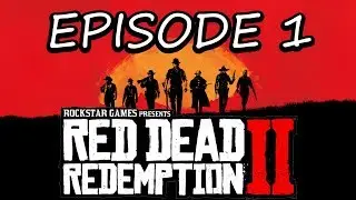 Red Dead Redemption 2 - Episode 1