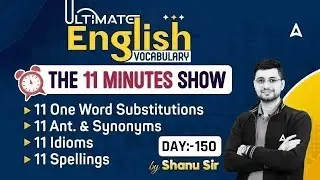 Ultimate Vocabulary for SSC CGL/ CPO/ CHSL/ MTS | The 11 Minute Show by Shanu Sir #150