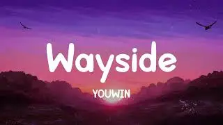 YOUWIN  Wayside Lyrics