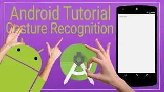 Android Tutorial 7 - Gesture Recognition
