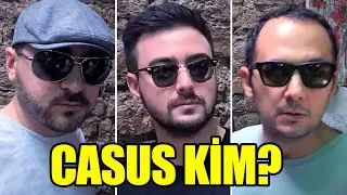 İÇİMİZDEKİ CASUSU BULUYORUZ!