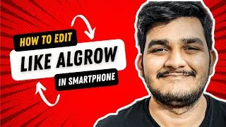 How To Edit Like @Algrow In Smartphone | Editing Tutorial | @weirdnwacky515