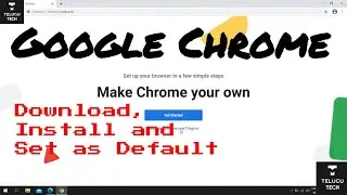 Chorme Install | Download, Install and Set as Default | Telugutech by Shreyas | 