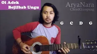 Chord Gampang (OI ADEK BEJILBAB UNGU/BUJANG BUNTU) by Arya Nara (Tutorial Gitar) Untuk Pemula