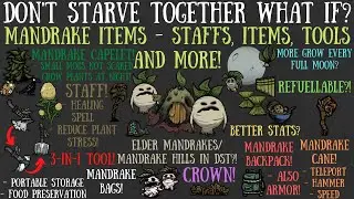 Mandrakes Should Matter More! - New Mandrake Items Mod Showcase - Don't Starve Together [MOD]