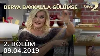 Derya Baykal'la Gülümse 2. Bölüm - 9 Nisan 2019 FULL BÖLÜM İZLE!