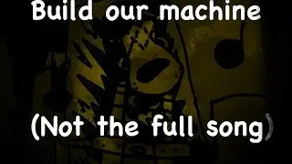 Build our machine animation (song by DAGames)