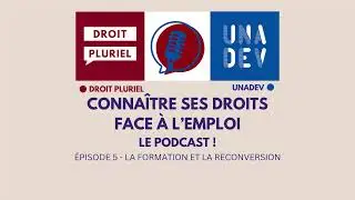 Connaitre ses droits face à l'emploi - La formation et la reconversion