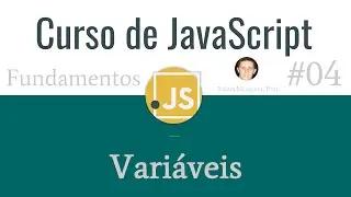Curso de JavaScript #04 Variáveis e Tipos de Dados