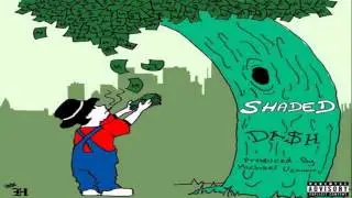 Da$h - Shaded  (prod.  Michael Uzowuru)