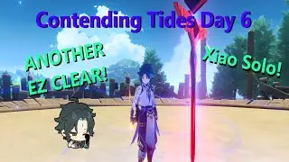 Contending Tides Solo Xiao! | Day 6 | Genshin Impact 1.4