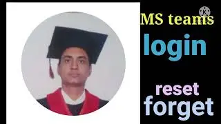 how to login in teams, How to login MS teams, Login Microsoft Teams On Mobile, forget password
