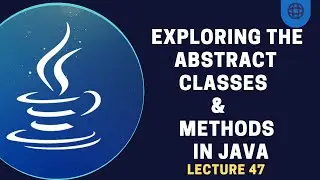 Abstract Classes and Methods in Java | Lecture 47