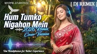1 India Lofi Bass - Hum Tumko Nigahon Mein ( Hindi Beat Mix ) 90s Bollywood hindi Song | Deep bass