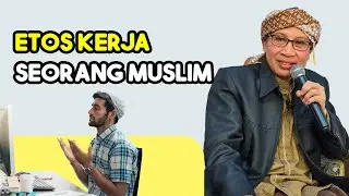 ETOS KERJA SEORANG MUSLIM - Buya Yahya
