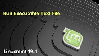 Do you want to run , or display its contents run executable text file linuxmint