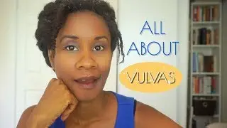 VULVA 101!!