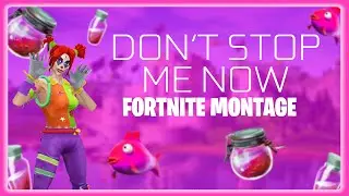 Don't Stop Me Now 🚫 (Fortnite Montage)