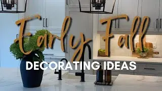 🍂 Early Fall Decorate With Me | Clean and Decorate With Me | Fall Decorating Ideas