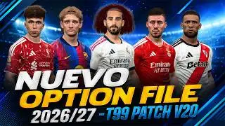 NEW OPTION FILE 2026/27 - PES 2017 T99 PATCH V20