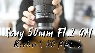 말많은 소니 50mm f1.2 GM 렌즈!! PPL 없이 리뷰해봅니다. [ 왜 50mmGM 은 모두 유료광고 리뷰뿐일까? ] [ 내돈내산리뷰 ] [ feat. A1 , A7S3 ]