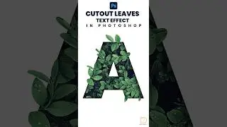 Cutout Leaves Text Effects In Photoshop 