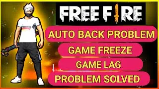 How To Fix Auto Back Problem In Free Fire | Free Fire Auto Back Problem Fix | Garena Free Fire