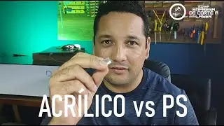 Acrílico ou PS? Qual o melhor no corte a laser? *VENDA MÁQUINA