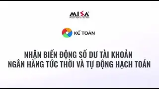 Nhận biến động số dư tài khoản tức thời và tự động hạch toán| Hướng dẫn AMIS