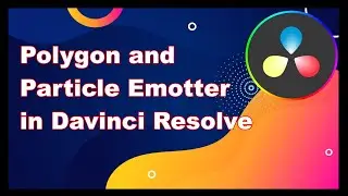 Davinci Resolve Polygon and Particle Emitter