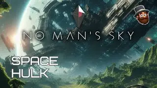 Space Hulk - No Man's Sky Worlds [E4]