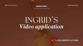 AU PAIR| VIDEO APPLICATION| Ingrid