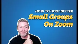 How To Host Better Church Small Groups on Zoom
