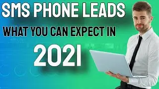 SMS Phone Leads | What You Can Expect In 2021?
