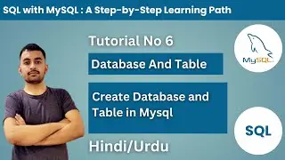 How to Create Table and Database in MySQL | Tutorial No 6