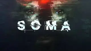 Soma (день 2)  - Роботы не тонут, а ржавеют