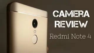 Xiaomi Redmi Note 4 Camera Review | Better then Redmi Note 3?