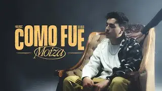 Moiza - Como Fue