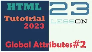 HTML Tutorial #23 - Global Attributes #2 - HTML Form