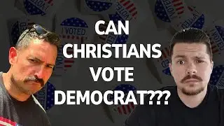 Can Christians Vote Democrat??? (With Brian Hampel)