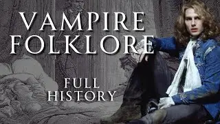 Vampire Folklore Through History | Human Voiced, No Ads