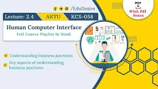 Understanding business junctions | Key aspects of understanding business junctions | HCI | AKTU