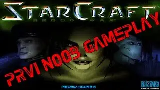 prvi noob gameplay starcraft
