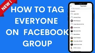How to tag everyone on Facebook group.