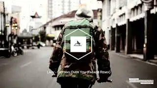 Lauv - Getting Over You (Facade Remix)
