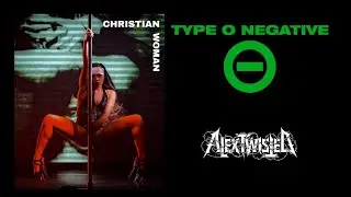 Alex Twisted  - Christian Woman (Type O Negative metal exotic pole dance Live). UNCENSORED version