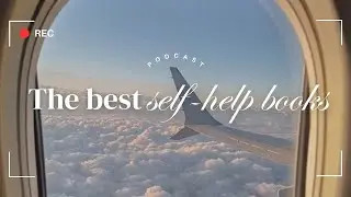 5 Self-Help Books That Changed My Life