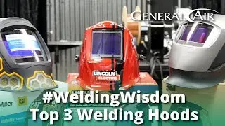 Welding Hoods - General Air's Top 3